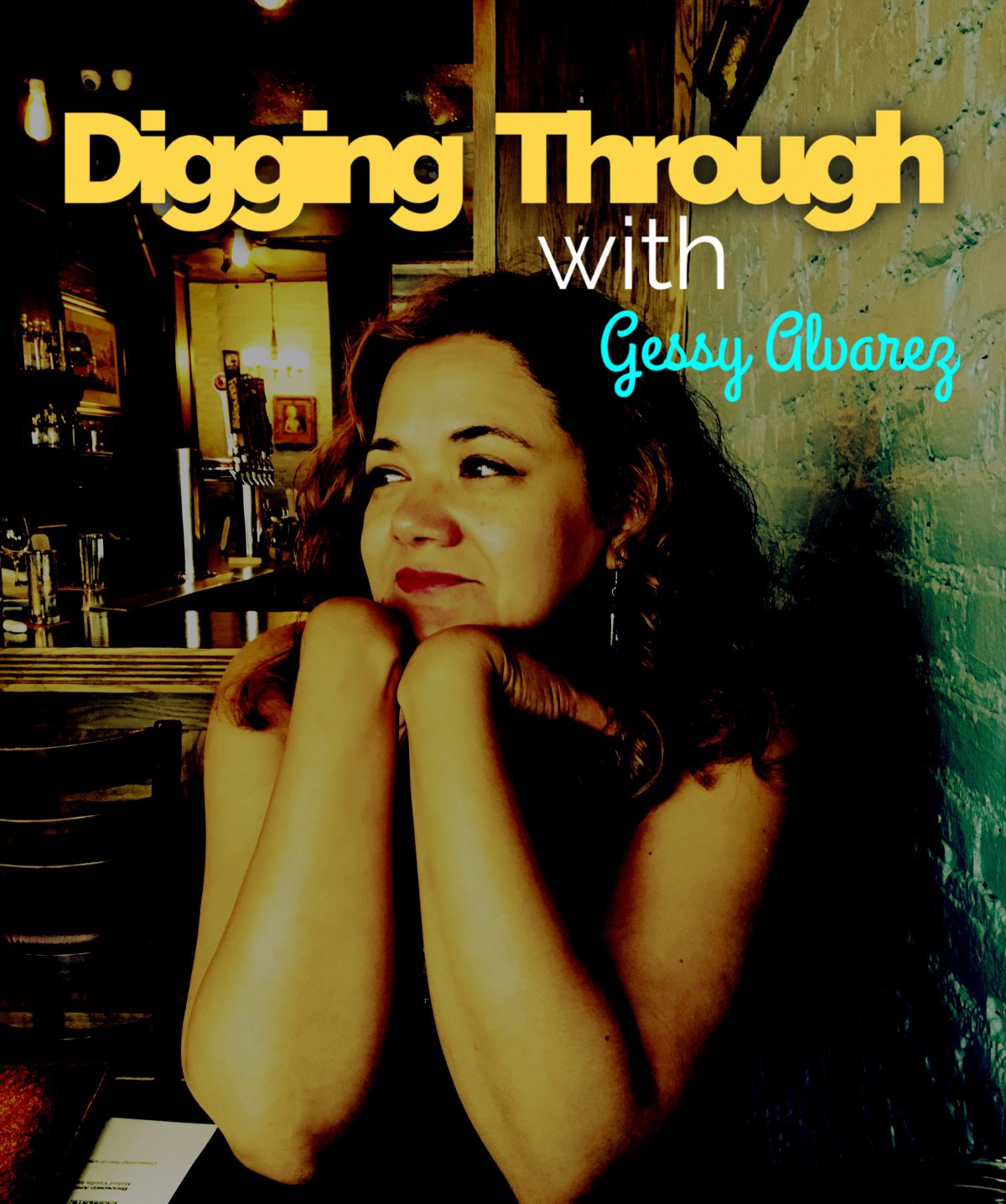 Digging Through with Gessy Alvarez Episode 2